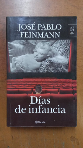 Días De Infancia-josé Pablo Feinmann-ed:planeta-lib Merlin