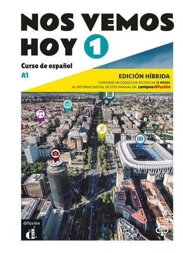 Nos Vemos Hoy 1 Ed. Hibrida Edicion Para Estudiantes, De Lloret Ivorra, Eva Maria. Editorial Difusion Centro De Investigacion Y Publicaciones D, Tapa Blanda En Español