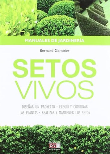 Setos Vivos, De Gambier, Bernard. Editorial De Vecchi, Tapa Blanda En Español