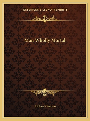 Libro Man Wholly Mortal - Overton, Richard