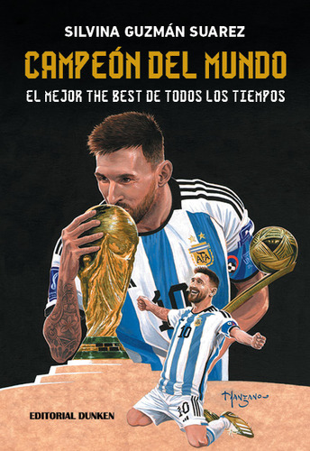 Campeon Del Mundo: El Mejor The Best De Todos Los Tiempos, De Silvina Guzman Suarez. Editorial Dunken, Tapa Blanda En Español, 2023