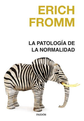 La Patología De La Normalidad - Erich Fromm