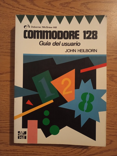 Guia De Usuario Commodore 128 John Heilborn De 1986