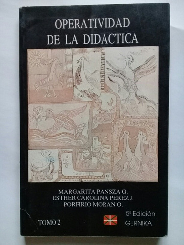 Operatividad De La Didáctica - Tomo 2 Pansza González 1993