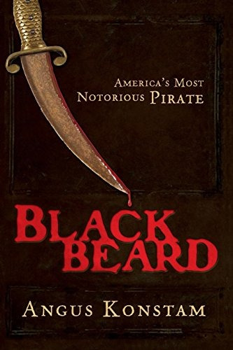 Blackbeard Americas Most Notorious Pirate