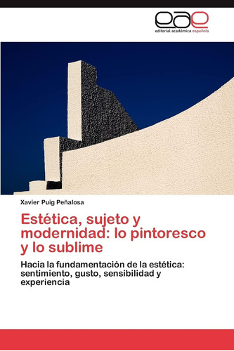 Libro: Estética, Sujeto Y Modernidad: Lo Pintoresco Y Lo Sub