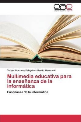 Libro Multimedia Educativa Para La Ensenanza De La Inform...