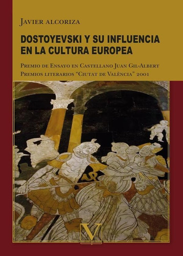 Dostoyevski Y Su Influencia En La Cultura Europea - Javie...