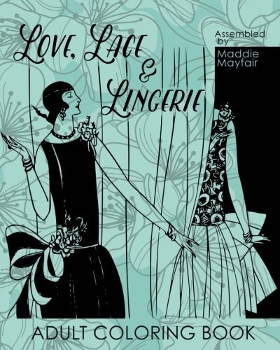 Love, Lace And Lingerie Adult Coloring Book (colouring Books