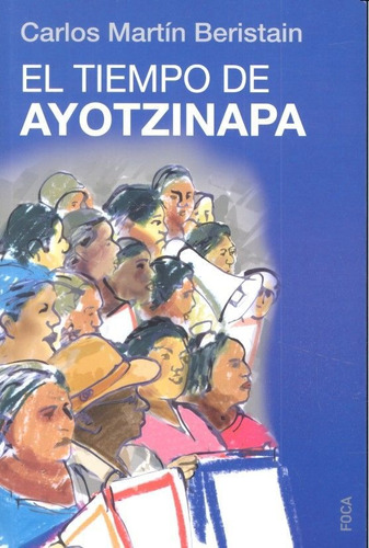 Libro Tiempo De Ayotzinapa,el