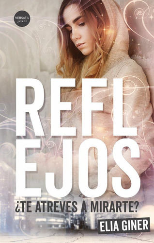 Libro: Reflejos. Giner, Elia. Ediciones Versátil, S.l.