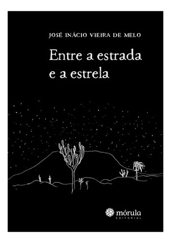 Livro Entre A Estrada E A Estrela