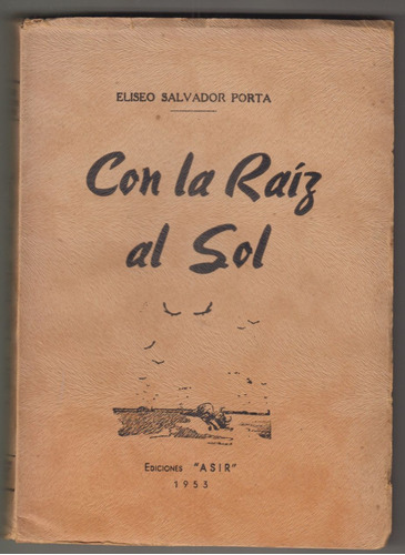 1953 Eliseo Salvador Porta Con La Raiz Al Sol 1a Edicion 