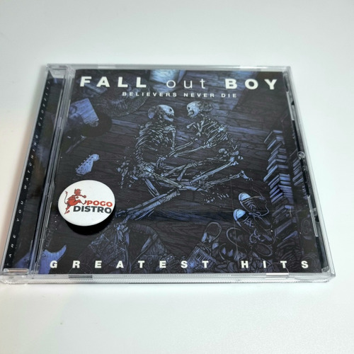 Fall Out Boy - Believers Never Die - Greatest Hits