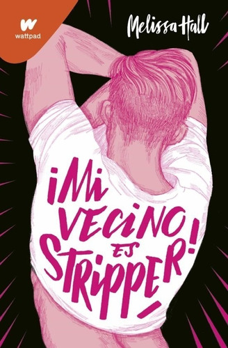 Mi Vecino Es Stripper -melissa Hall