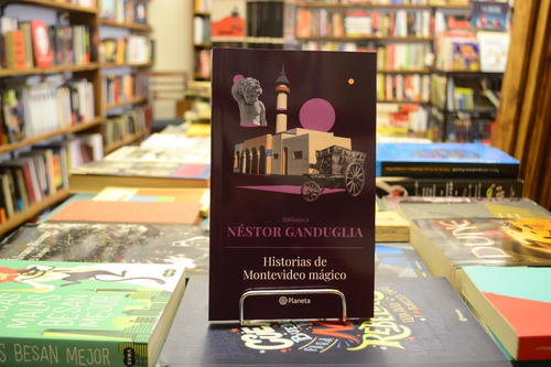 Historias De Montevideo Mágico. Néstor Ganduglia. 