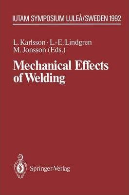 Libro Mechanical Effects Of Welding - Lennart Karlsson