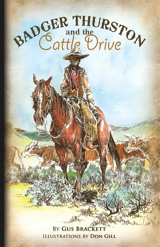 Badger Thurston And The Cattle Drive, De Gill, Don. Editorial Twelve Baskets Book Pub Llc, Tapa Blanda En Inglés