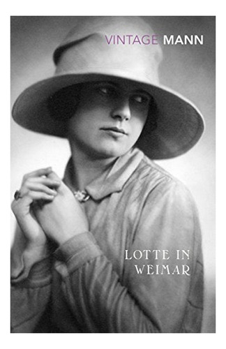Lotte In Weimar - Thomas Mann. Eb3