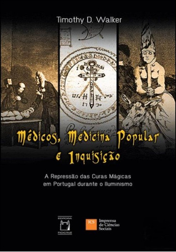 Livro - Médicos, Medicina Popular E Inquisição