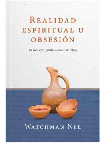 Realidad Espiritual U Obsesion - Watchman Nee