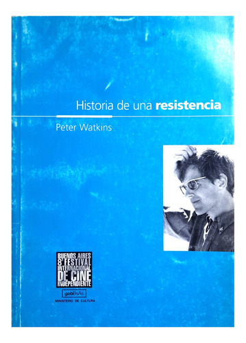 Historia De Una Resistencia - Peter Watkins ( Biografía )