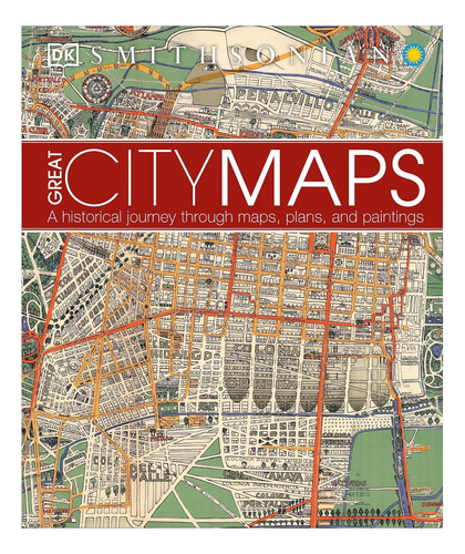 Libro: Grandes Mapas De Ciudades: Un Recorrido Histórico A T