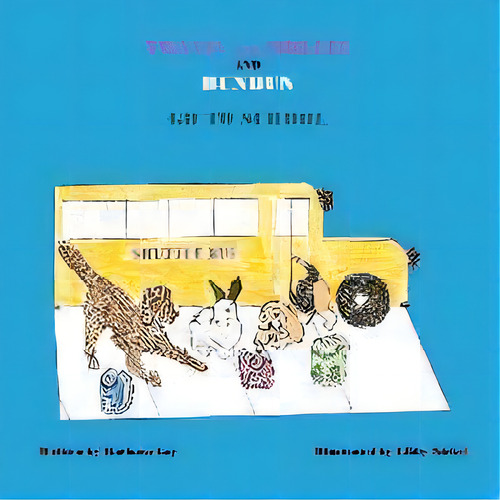 Travis And Mollie And Bunbun Go To School, De Barbara Gay. Editorial Just Fun Books & Things, Tapa Blanda En Inglés