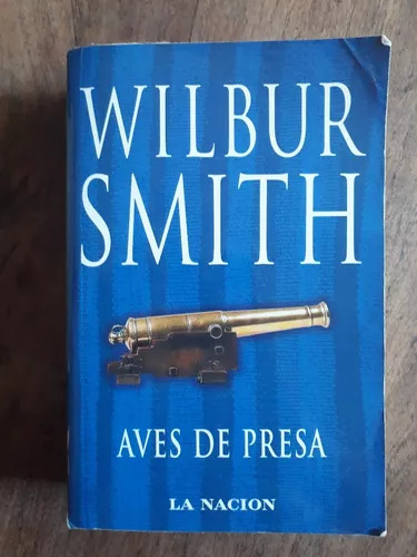 Wilbur Smith: Aves De Presa