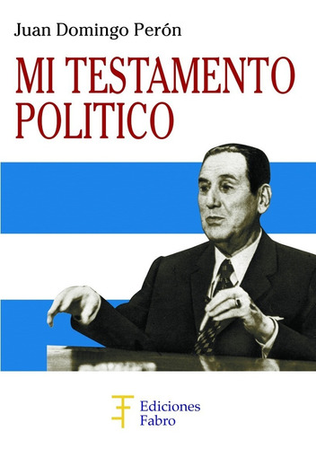 Imagen 1 de 3 de Mi Testamento Político. Ediciones Fabro