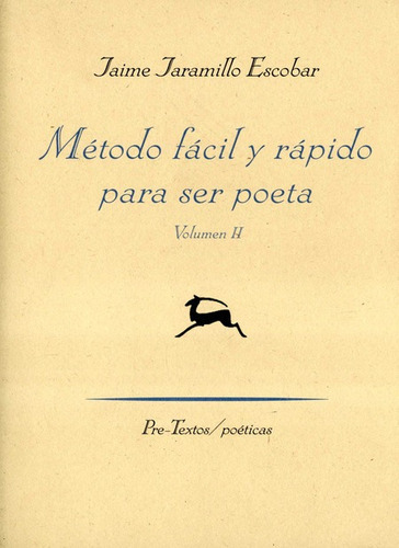 Metodo Facil Y Rapido (ii) Para Ser Poeta, De Jaramillo Escobar, Jaime. Editorial Pre-textos, Tapa Blanda, Edición 1 En Español, 2016
