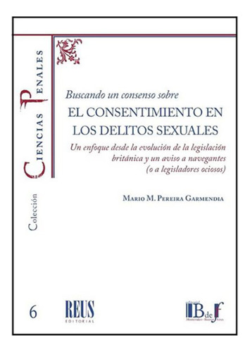 Buscando Un Consenso Sobre El Consentimiento En Los Delitos 