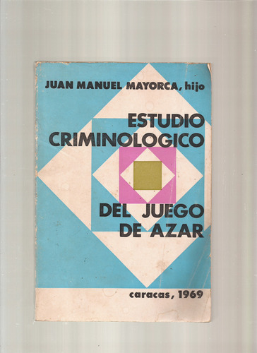 Estudio Criminológico Dl Juego D Azar Juan Manuel Mayorca +*