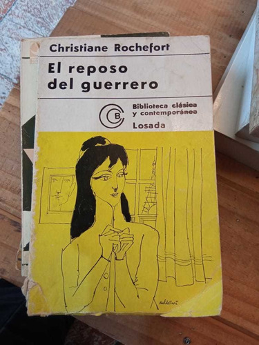 El Reposo Del Guerrero Christiane Rochefort Editorial Losada