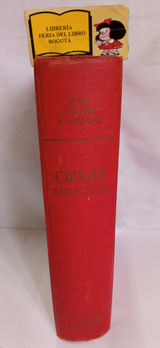 Juan Lozano Y Lozano - Obras Selectas - 1956