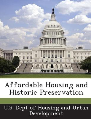 Libro Affordable Housing And Historic Preservation - U. S...