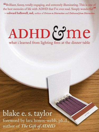 Libro: Adhd And Me: What I Learned From Fires At The Dinner