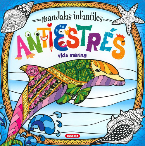 Libro Mandalas Infantiles Antiestrã©s. Vida Marina