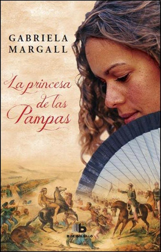 La Princesa De Las Pampas - Gabriela Margall