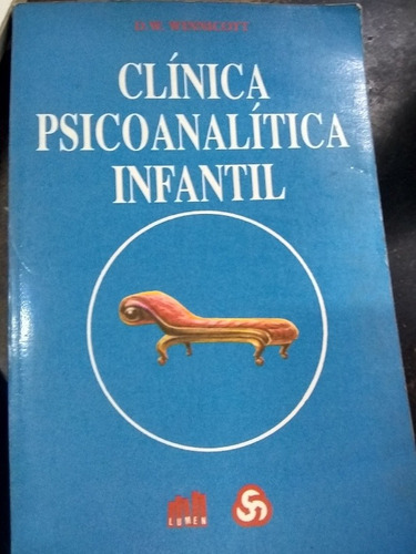 Clínica Psicoanalitica Infantil. Donald. Winnicott