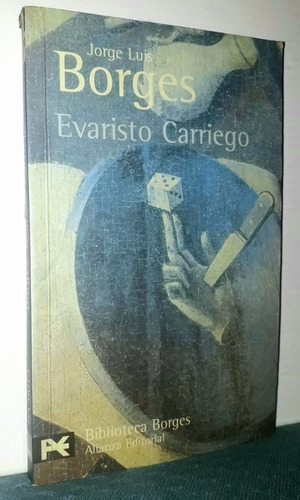 Evaristo Carriego. Jorge Luis Borges. Editorial Alianza. 