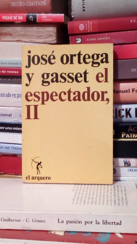 Libro Fisico El Espectador Ii Jose Ortega Y Gasset