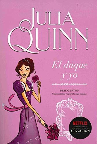 Libro : El Duque Y Yo (bridgerton 1)  - Quinn, Julia _f