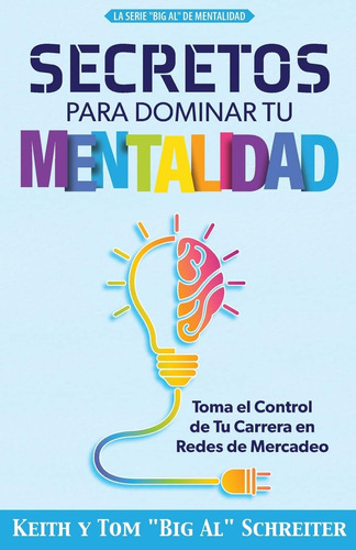 Libro: Secretos Para Dominar Tu Mentalidad: Toma El Control 