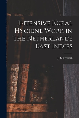 Libro Intensive Rural Hygiene Work In The Netherlands Eas...