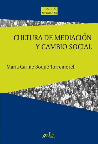 Cultura De Mediación Y Cambio Social, De Maria Carmen Boque. Editorial Gedisa, Tapa Blanda, Edición 1 En Español