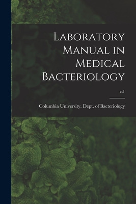 Libro Laboratory Manual In Medical Bacteriology; C.1 - Co...