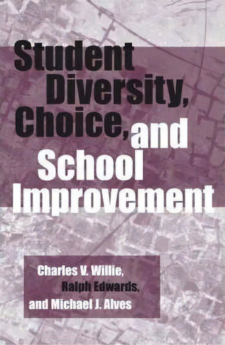 Student Diversity, Choice, And School Improvement, De Charles Vert Willie. Editorial Abc Clio, Tapa Blanda En Inglés
