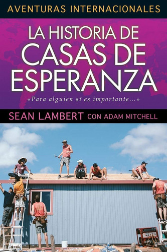 La Historia De Casas De Esperanza, De Sean Lambert. Editorial Jucum En Español