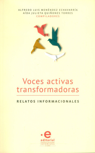 Voces Activas Transformadoras Relatos Informacionales